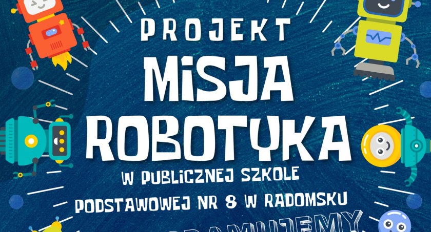 Ruszyły zapisy na zajęcia z projektu: Misja Robotyka