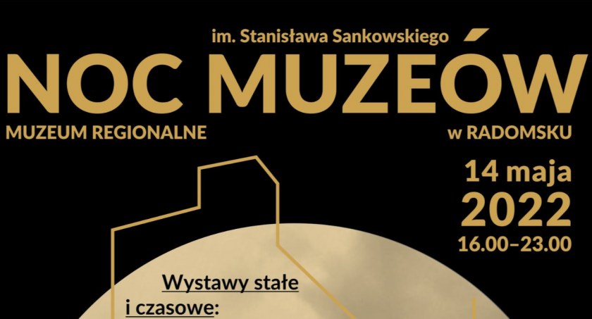Muzeum Regionalne im. Stanisława Sankowskiego zaprasza na Noc Muzeów. 