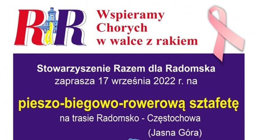 Pieszo-biegowo-rowerowa sztafeta dla wsparcia chorych na nowotwór. Trasa: Radomsko-Jasna Góra