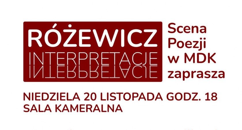 Scena Poezji MDK Radomsko zaprasza: Różewicz Interpretacje