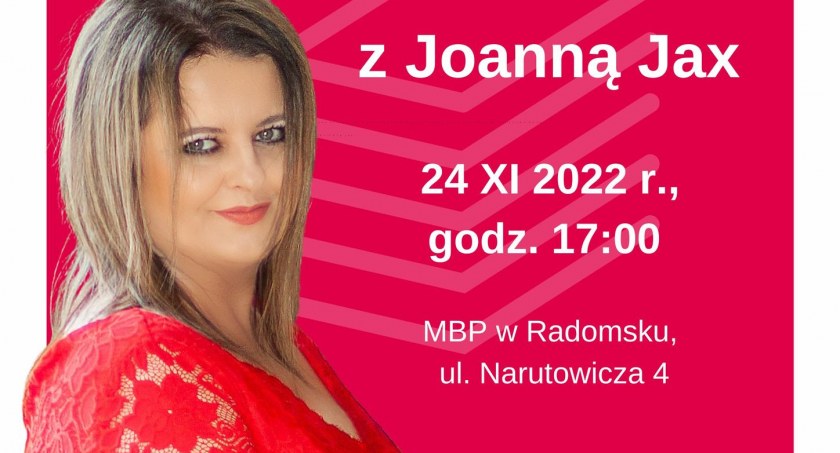 Miejska Biblioteka Publiczna zaprasza na spotkanie z Joanną Jax
