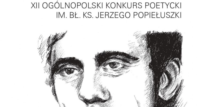 Cena miłości Ojczyzny: podsumowanie XII Ogólnopolskiego Konkursu Poetyckiego im. bł. ks. Jerzego Popiełuszki
