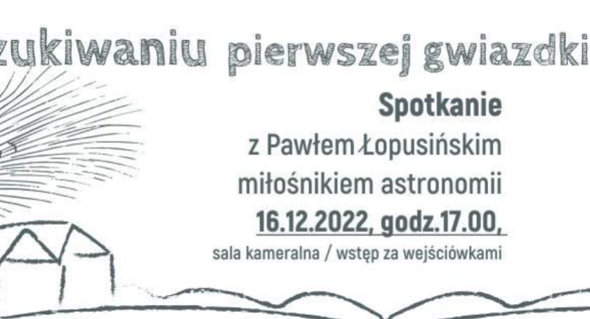 W  najbliższy piątek w MDK spotkanie z Pawłem Łopusińskim, miłośnikiem astronomii