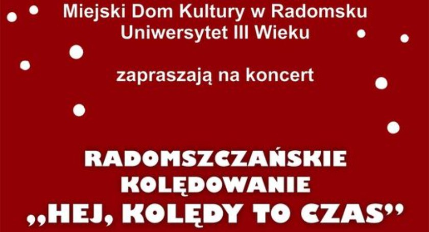 MDK: „Hej, kolędy to czas”. Radomszczański Uniwersytet Trzeciego Wieku zaprasza na koncert