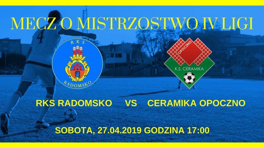 W sobotę mecz derbowy o mistrzostwo IV ligi RKS Radomsko - Ceramika Opoczno