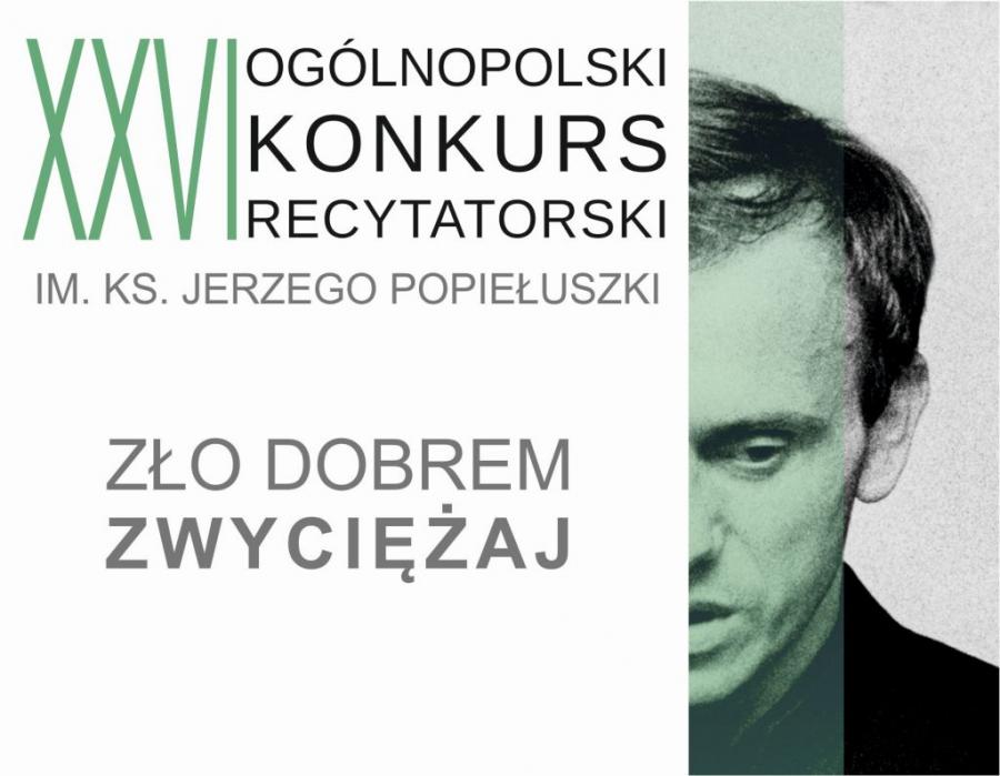 „Zło dobrem zwyciężaj”- XXVI edycja konkursu. Ogólnopolskie szranki recytatorskie