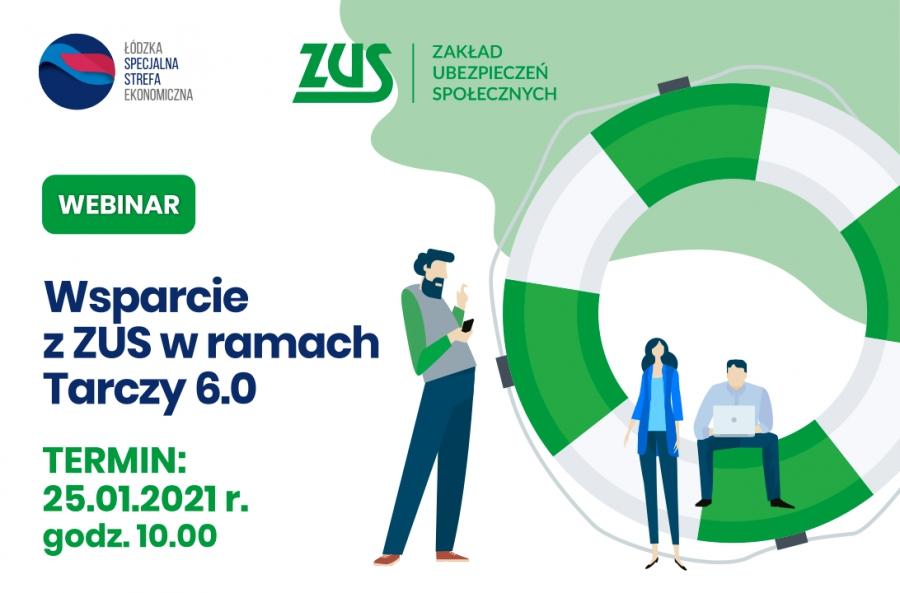 ZUS i ŁSSE zapraszają na WEBINAR - Wsparcie w ramach Tarczy 6.0
