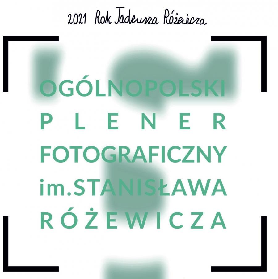 Zapisy do I Ogólnopolskiego Pleneru Fotograficznego im. S. Różewicza