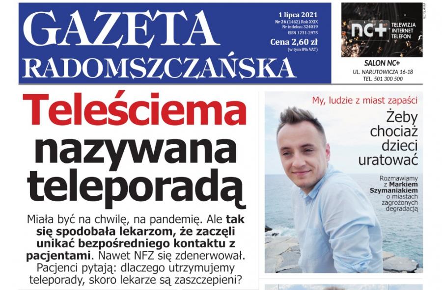 Gazeta Radomszczańska, pełne wydanie z 1 lipca 2021 r., w formacie .pdf