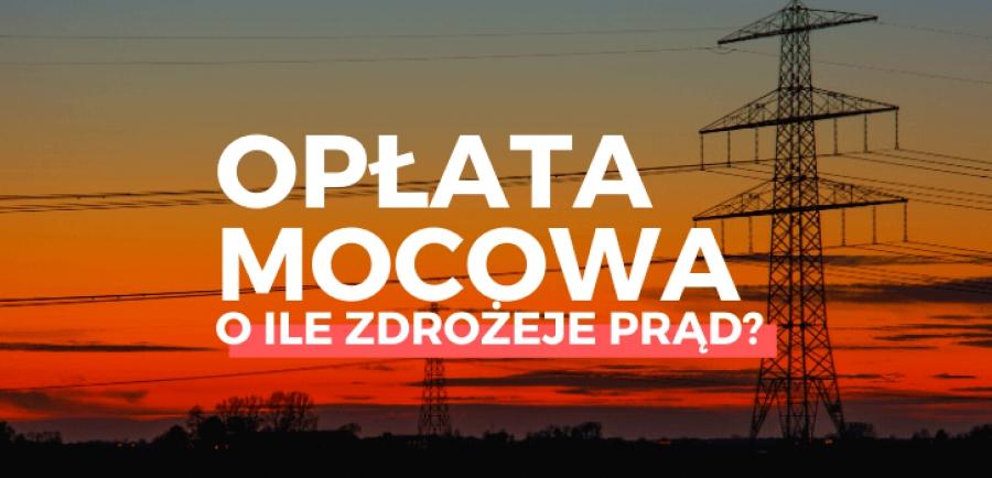 Opłata mocowa 2021 - co to jest, ile wynosi? Pytamy Brewa.pl!
