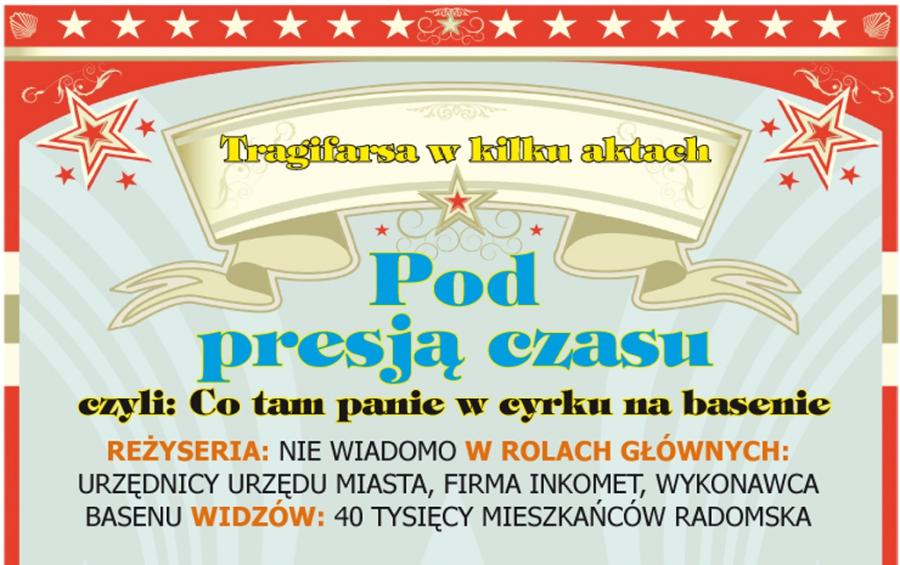 Tragifarsa w kilku aktach: Pod presją czasu czyli co tam panie w cyrku na nowym basenie