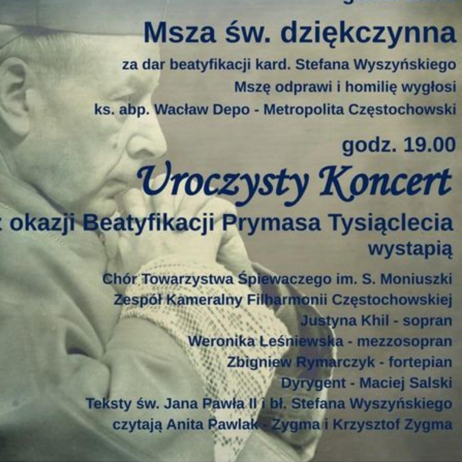 Uroczysty koncert z okazji beatyfikacji Prymasa Tysiąclecia. Na chór i orkiestrę