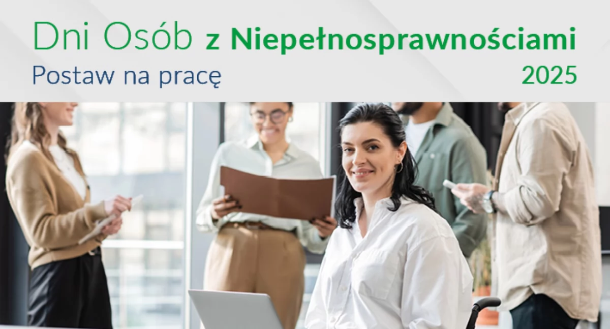 Dni Osób z Niepełnosprawnościami 2025 – Postaw na pracę; akcja ZUS