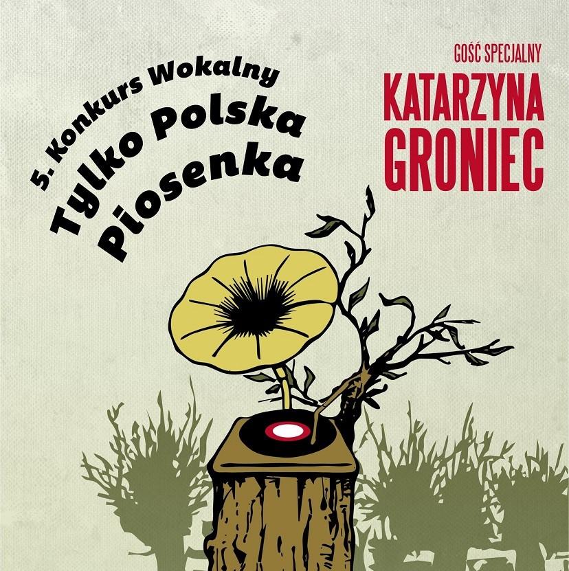 Konkurs i warsztaty z Kasią Groniec - Tylko Polska Piosenka