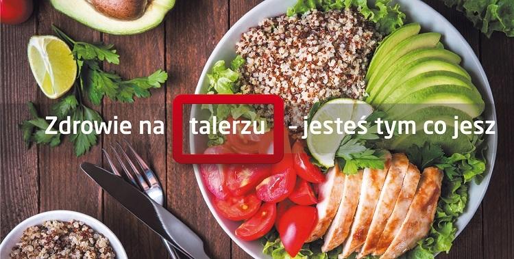 Zdrowie na talerzu - jesteś tym co jesz