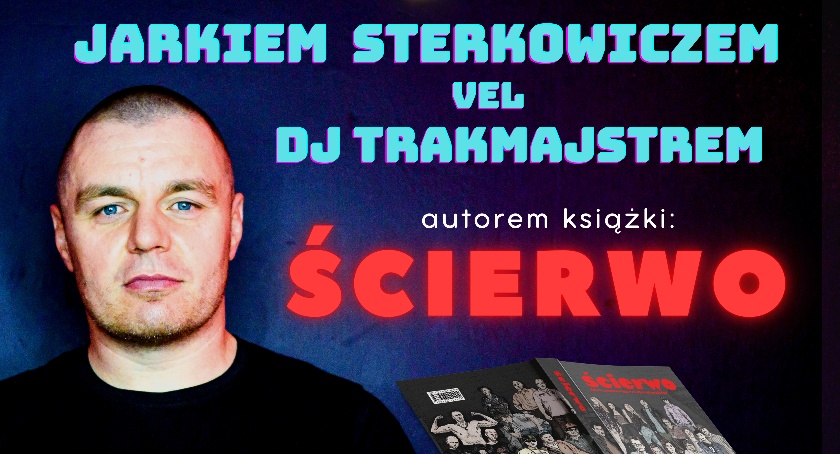 Jarek Sterkowicz opowie o Ścierwie. Spotkanie już za kilka dni