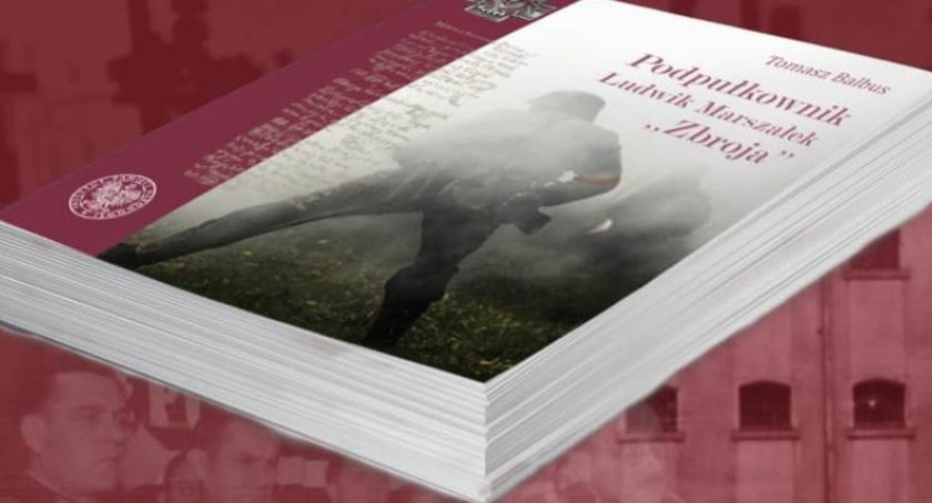Ppłk Ludwik Marszałek ps. Zbroja według Tomasza Balbusa