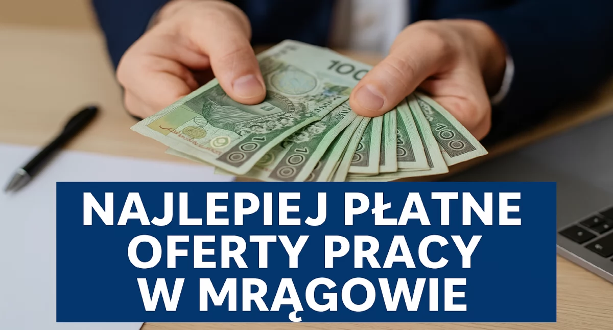 Mrągowo kusi zarobkami? Kilka propozycji dla tych, którzy celują wysoko