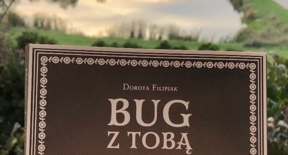 „Bug z Tobą”- opowieść o tajemnicach nadbużańskiej wsi. Biała Podlaska zaprasza na spotkanie autorskie z Dorotą Filipiak