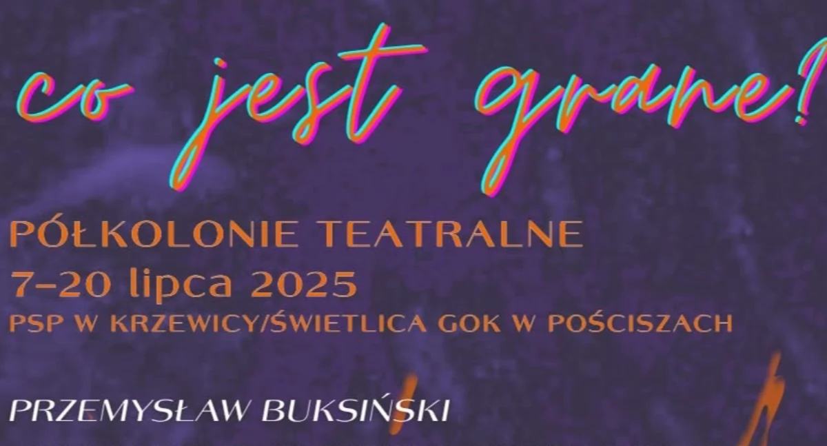 Przygoda z teatrem w lipcu: warsztaty w Krzewicy i Pościszach z Przemysławem Buksińskim