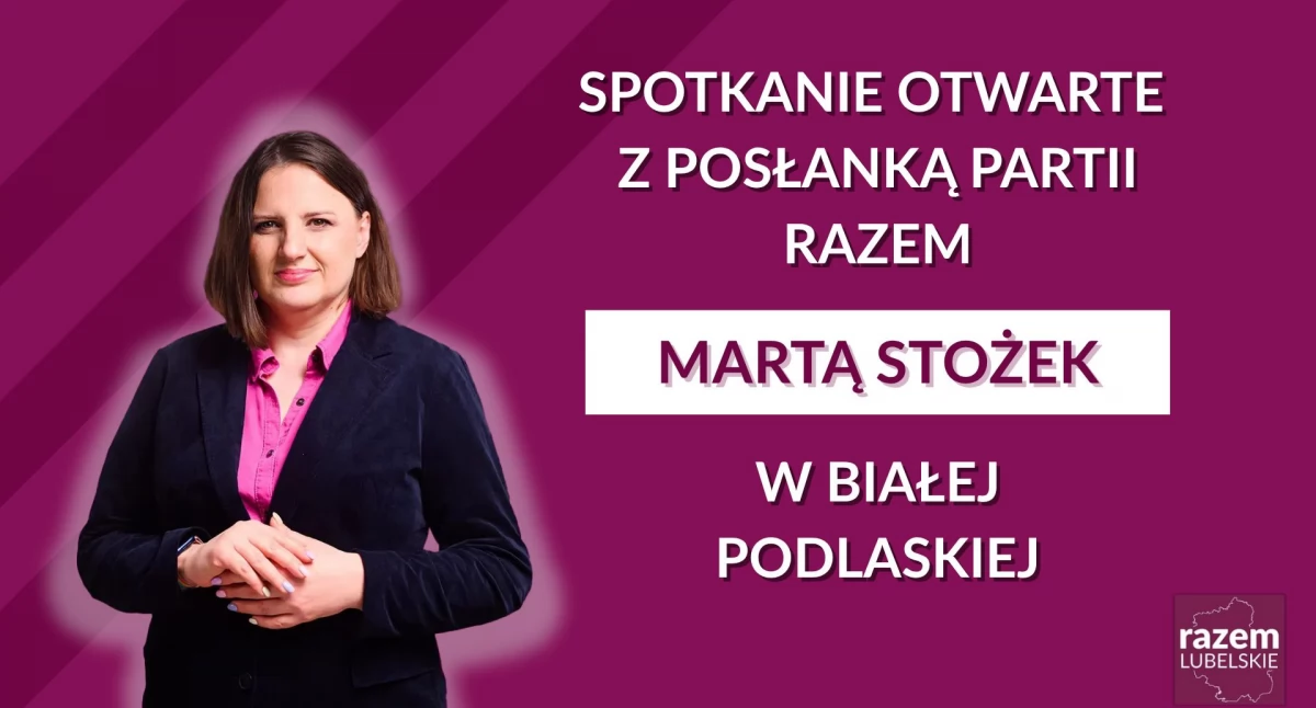 Spotkanie z Posłanką Martą Stożek w Białej Podlaskiej – polityka blisko ludzi