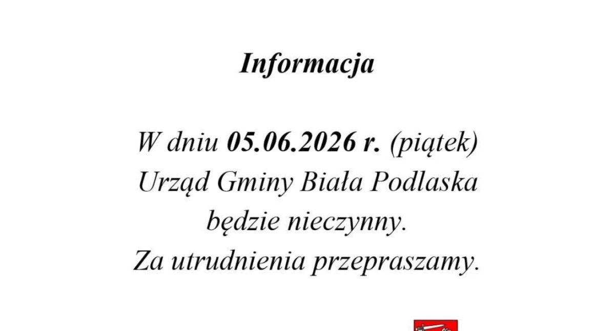 Ważny komunikat dla mieszkańców! Urząd Gminy Biała Podlaska będzie zamknięty w piątek 5 czerwca 2026 roku – zaplanuj wizytę urzędową w innym terminie