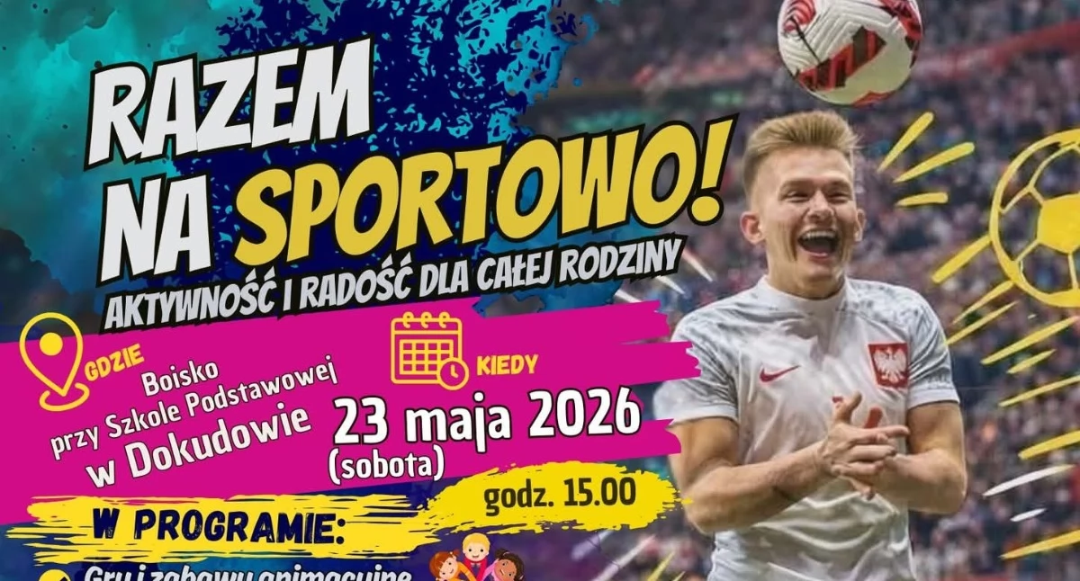 Wielki sportowy piknik rodzinny w Dokudowie! Miłosz Stopiński, darmowe atrakcje dla dzieci i integracja w Gminie Biała Podlaska pod hasłem „Razem na sportowo”