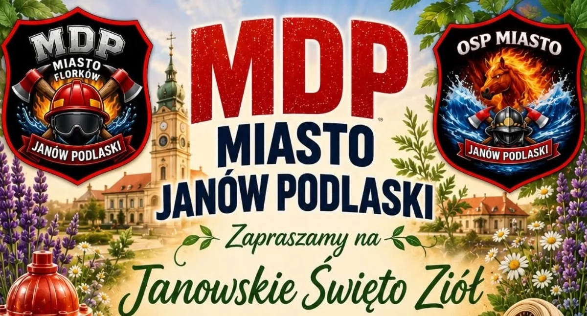 MDP Miasto Janów Podlaski zaprasza na Janowskie Święto Ziół. Będą ratownicze emocje i zbiórka na ważny cel!