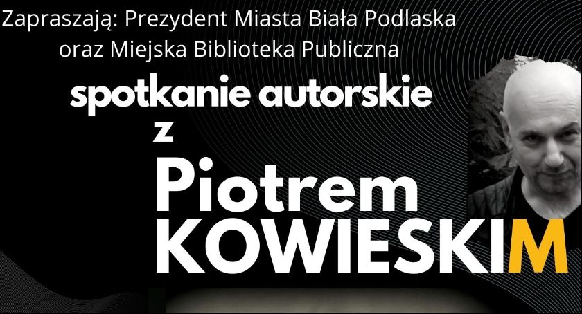 Przyjdź na spotkanie autorskie i porozmawiaj z pisarzem