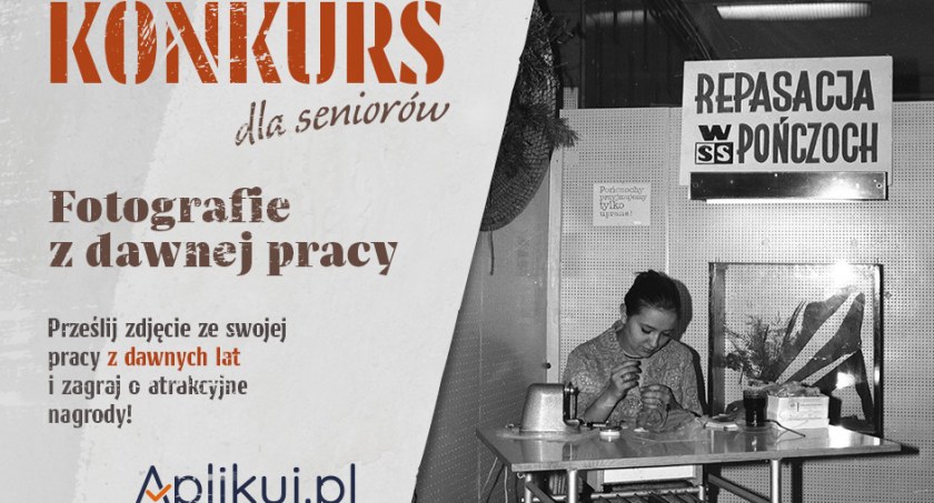 Prześlij zdjęcie ze swojej dawnej pracy. Można wygrać super nagrody