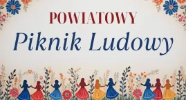 Powiatowy Piknik Ludowy w Strzakłach już w ten weekend. Starosta bialski zaprasza mieszkańców