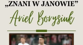 Z Ekstraklasy i Bundesligi do Janowa. Wyjątkowe spot&hellip;