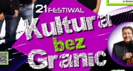  21. Festiwal „Kultura bez Granic” już w tą sobote 4 lipca