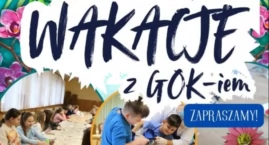 Kreatywne wakacje w GOK-u Leśna Podlaska