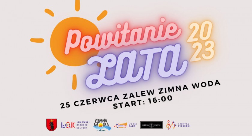 Łukowski Ośrodek Kultury zaprasza na Powitanie lata nad Zalewem Zimna Woda