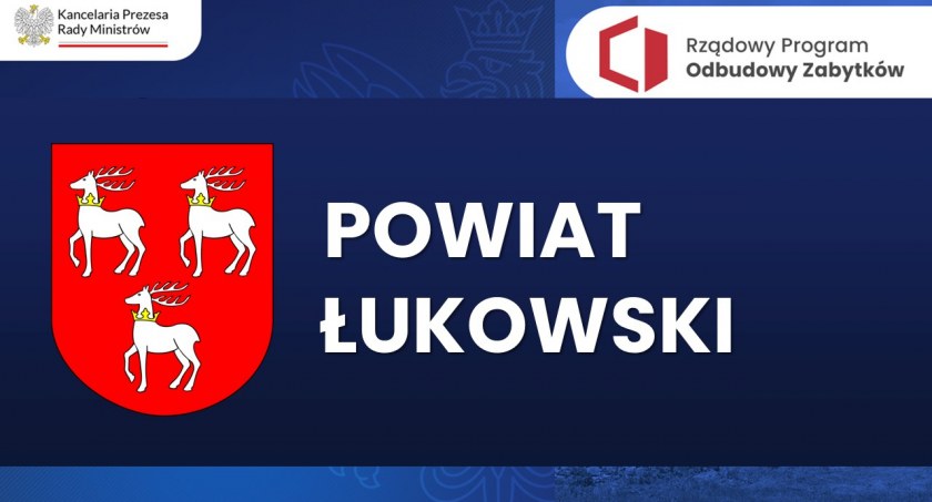 Rząd wydaje pieniądze na zabytki w ramach Polskiego Ładu (LISTA Z POWIATU ŁUKOWSKIEGO)