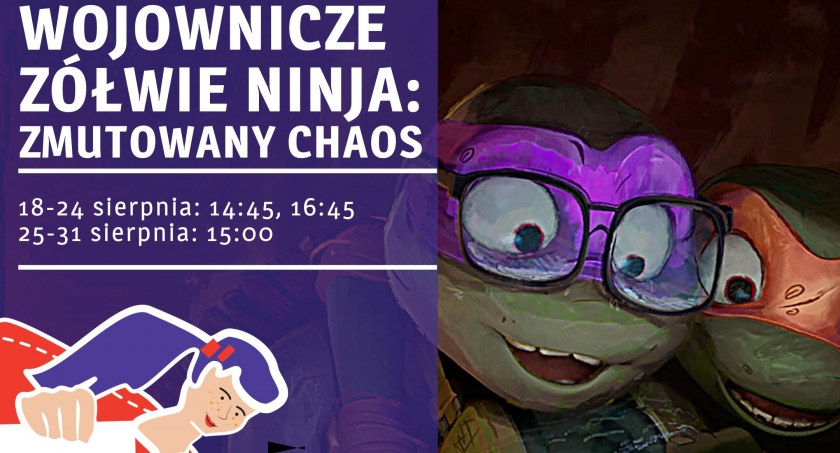 Propozycje filmów w Kinie Łuków od 18 do 24 sierpnia. Zobacz Żółwie Ninia 