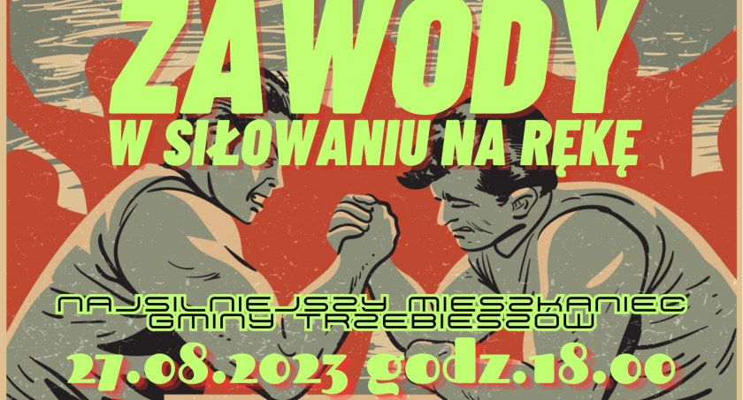 Będą siłować się na rękę. Zmagania już w niedzielę w Dębowicy! 