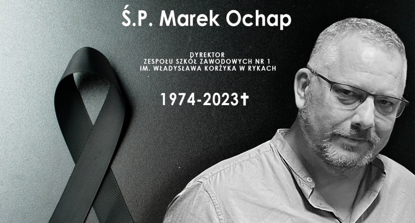 Zmarł Marek Ochap dyrektor Zespołu Szkół Zawodowych w Rykach! 