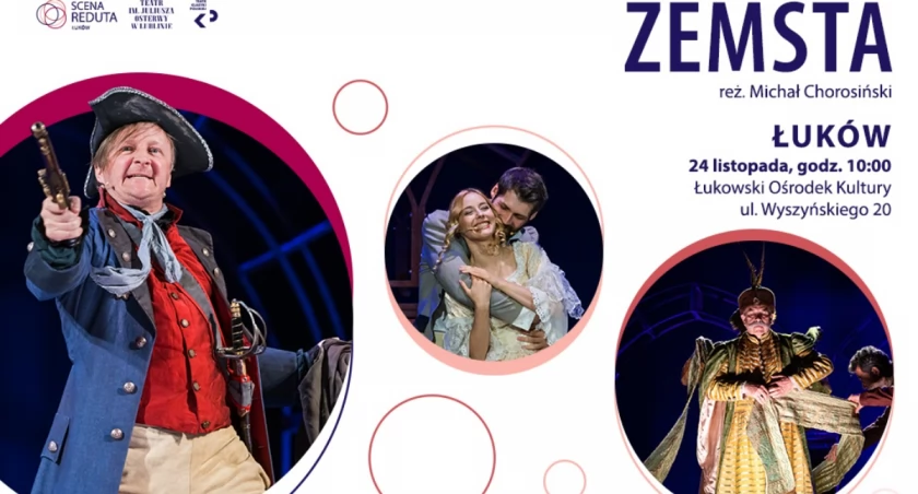 Uczta dla miłośników teatru. W łukowie zagrają Zemstę! 