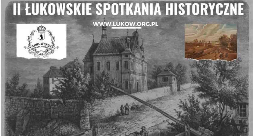 II ŁUKOWSKIE SPOTKANIA HISTORYCZNE: WIELKIE WYDARZENIE JUŻ 12 LISTOPADA