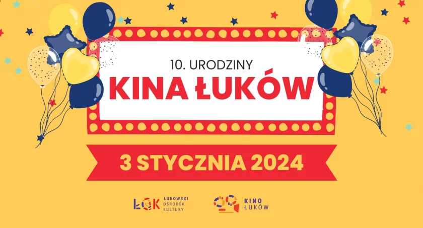 10 Urodziny Kina Łuków! Będzie się działo!  