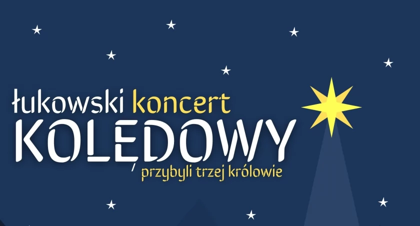 Łukowski Koncert Kolędowy już 6 stycznia (ZAPROSZENIE) 