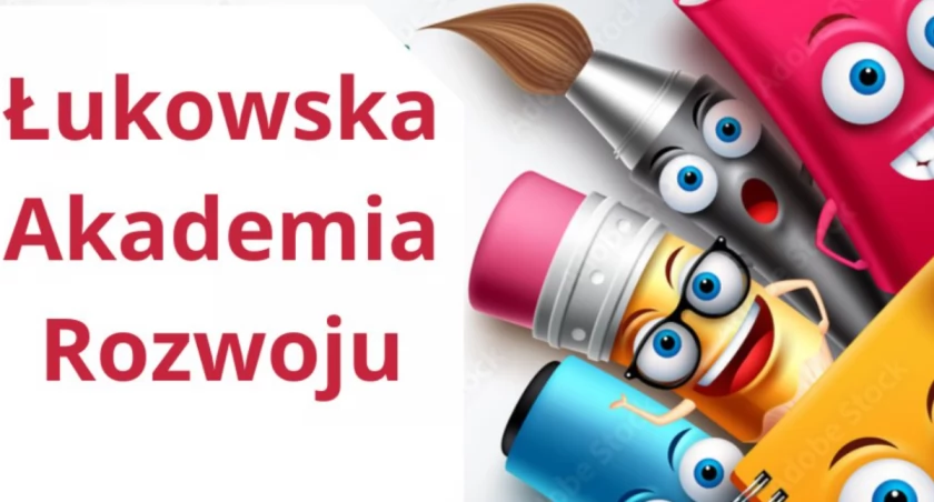 Łukowska Akademia Rozwoju rusza z nową inicjatywą!