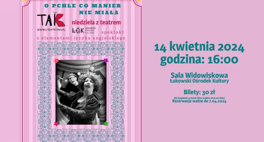  Niedziela z teatrem w ŁOK: O pchle, co manier nie miała / 14 kwietnia. godz. 16:00 
