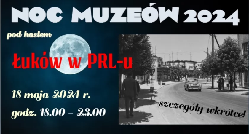 Noc Muzeów w Łukowie. Zaproszenie! 