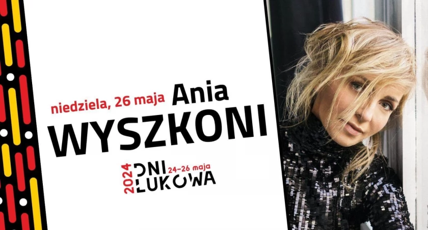 Ania Wyszkoni w Dniach Łukowa 2024: koncert, hity, emocje!