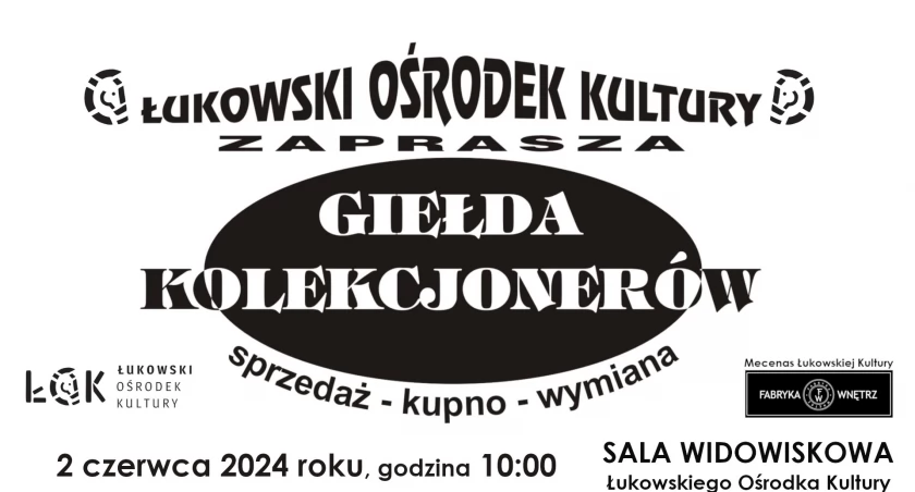 Giełda Kolekcjonerów ŁOK - Niedziela 2 czerwca 2024 godz. 10:00,
