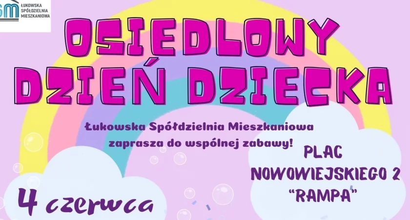 Łukowska Spółdzielnia Mieszkaniowa zaprasza na Dzień Dziecka