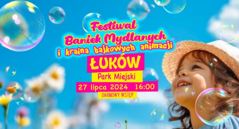 Festiwal Baniek Mydlanych i Animacji w Łukowie: Zabawmy się razem w Parku Miejskim - 27 lipca  